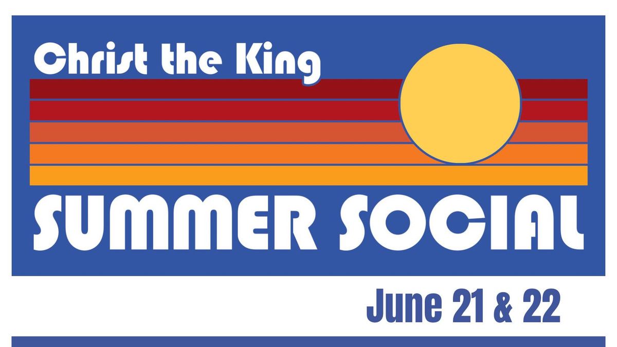 Christ the King Summer Social 2024