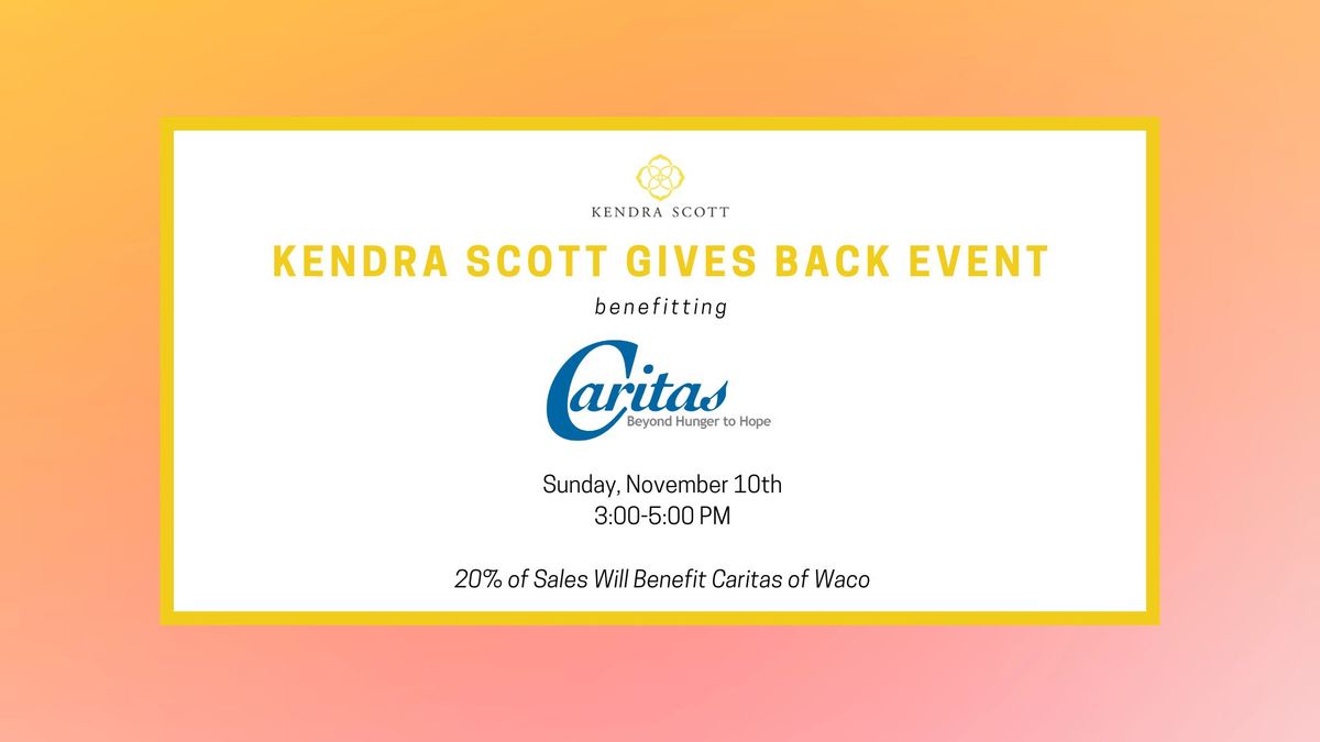 Kendra Scott Gives Back Event with Caritas of Waco