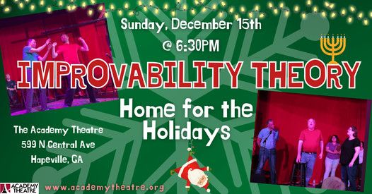 Home for the Holidays, An Improv Comedy Romp Through The Season!