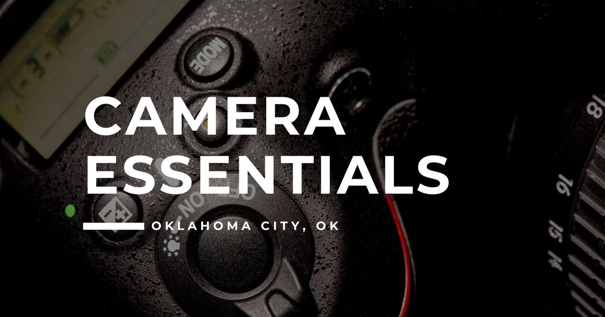 101. Camera Essentials - Oklahoma City