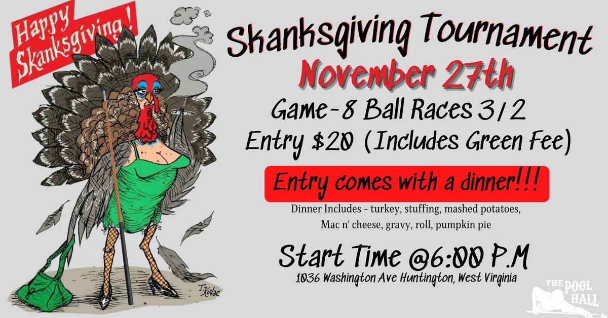 Skanksgiving Tournament &' Dinner