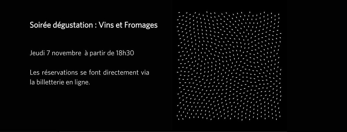 Soir\u00e9e d\u00e9gustation : Vins et Fromages