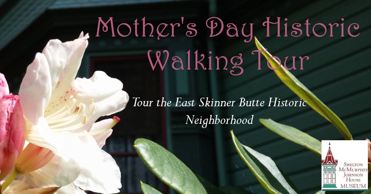 Mother's Day Weekend Historic Walking Tour