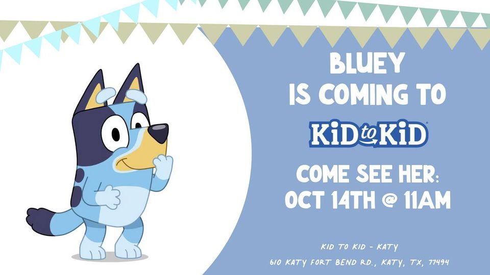 BLUEY MEET & GREET!