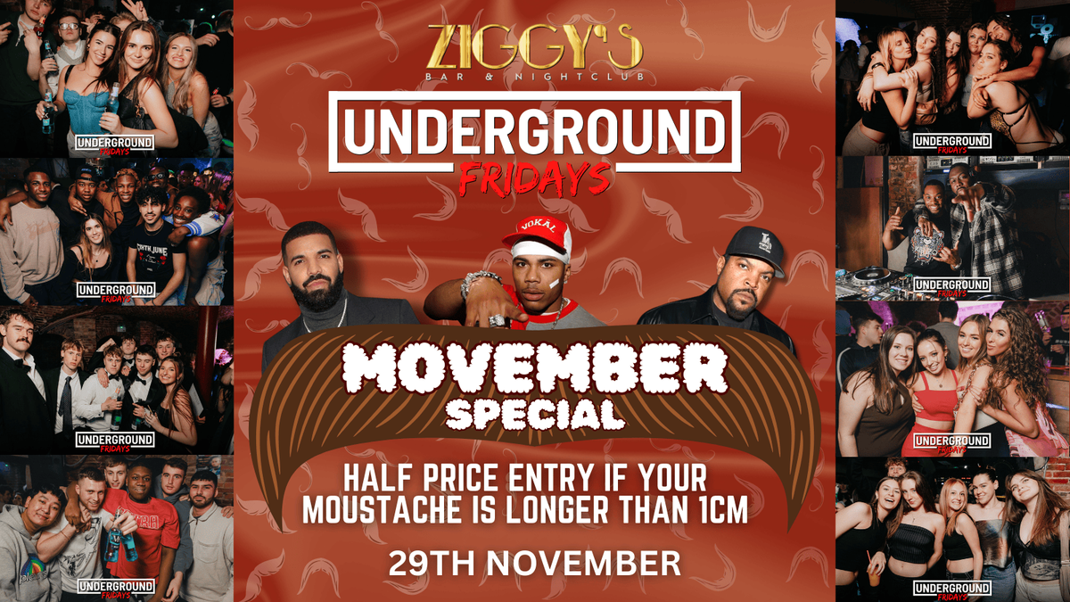 Underground Fridays at Ziggy's MOVEMBER SPECIAL - 29th November