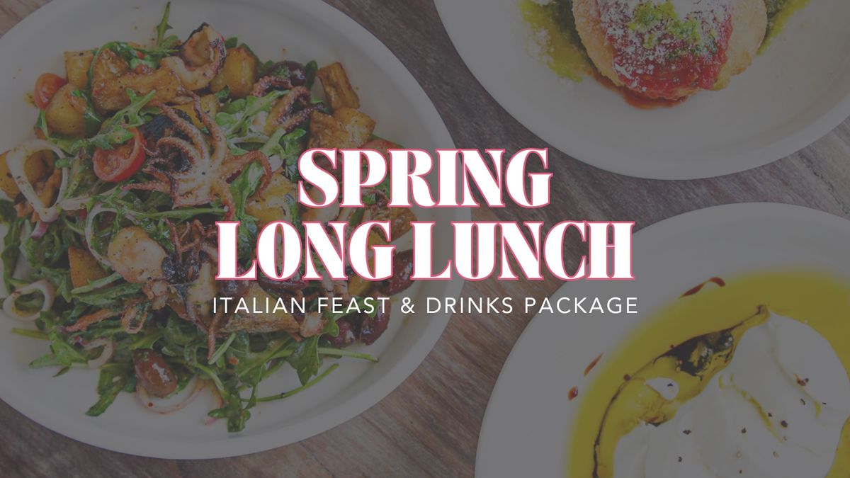 Spring Long Lunch - Italian Feast & Drinks Package