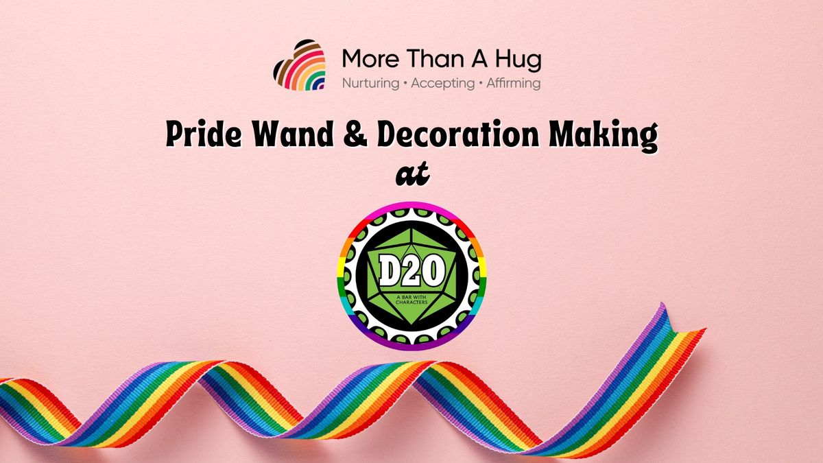 Wand and Decoration Making at D20 for Pride