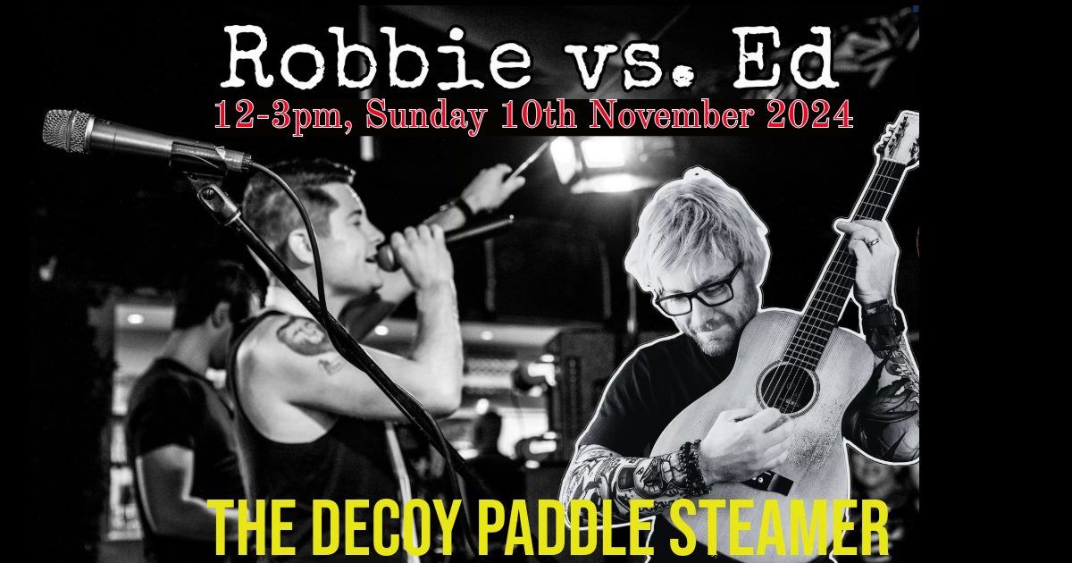 Robbie v Ed on The Decoy Paddle Steamer - Sunday 10 November 2024 - all inc. LUNCH RIVER CRUISE