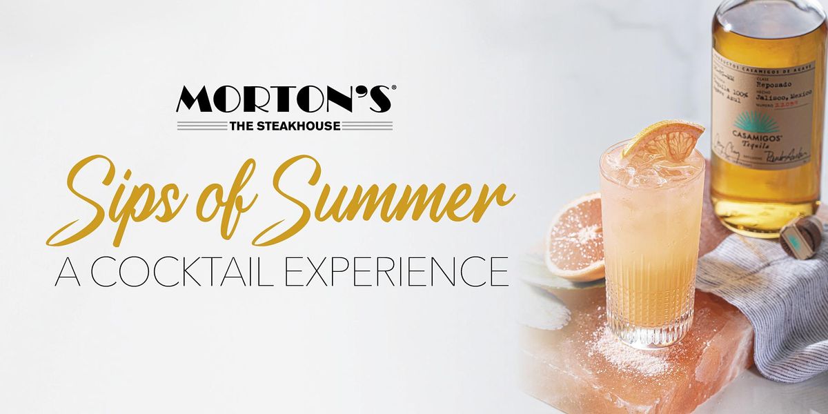 Morton's Chicago (Wacker) - Sips of Summer: A Cocktail Experience