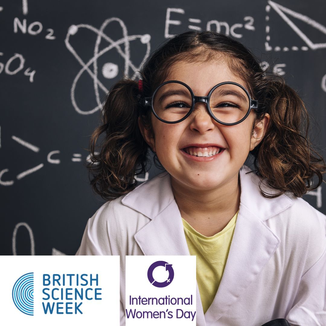 Let's Celebrate: International Woman's Day & British Science Week