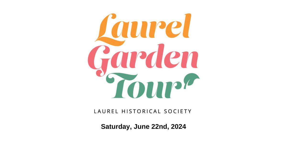 Laurel Garden Tour