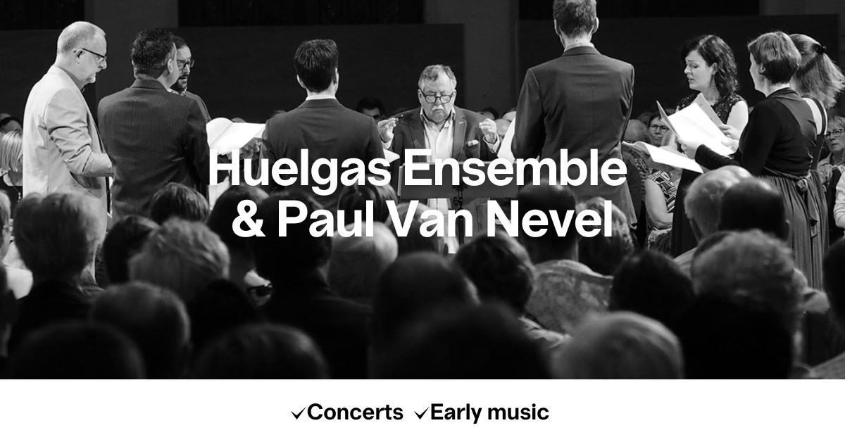 Huelgas Ensemble & Paul Van Nevel