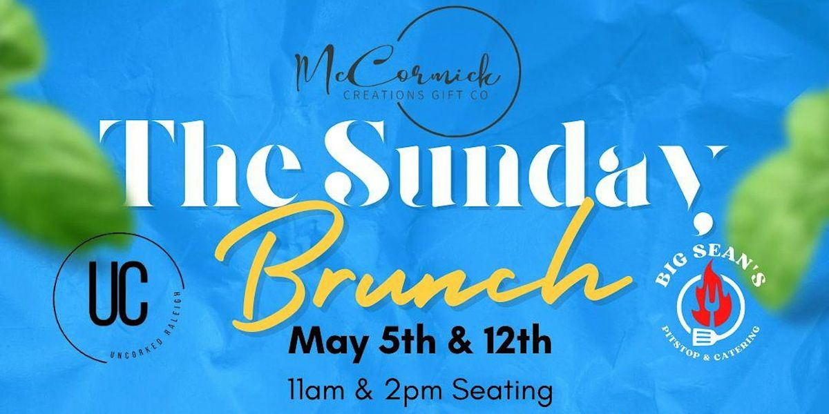 The Sunday Brunch @ Uncorked Raleigh