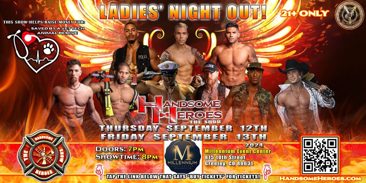 Greeley, CO - Handsome Heroes The Show: The Best Ladies' Night of All Time!