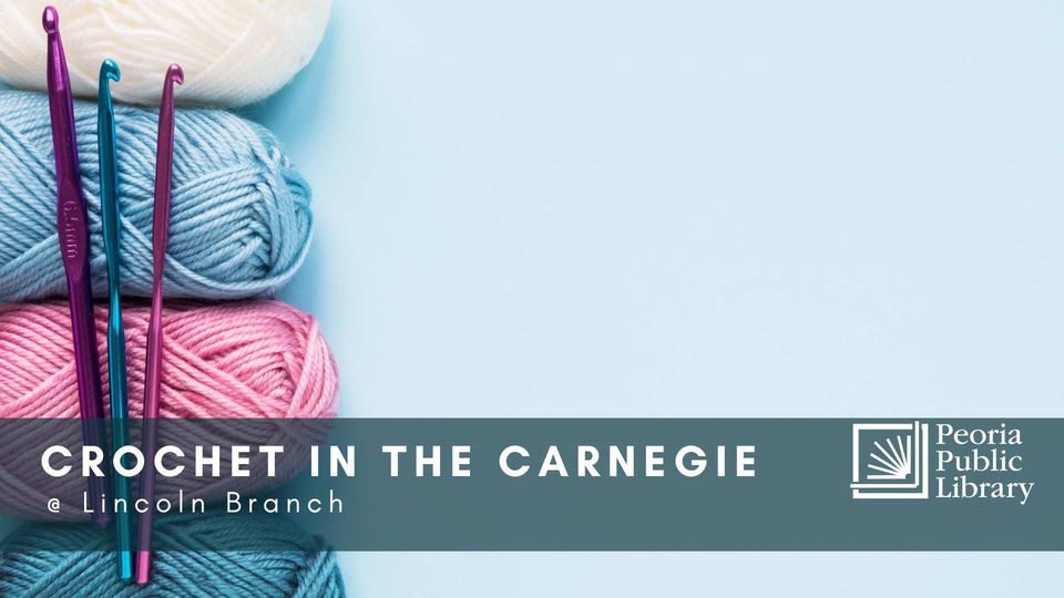 Crochet in the Carnegie (Lincoln Branch)