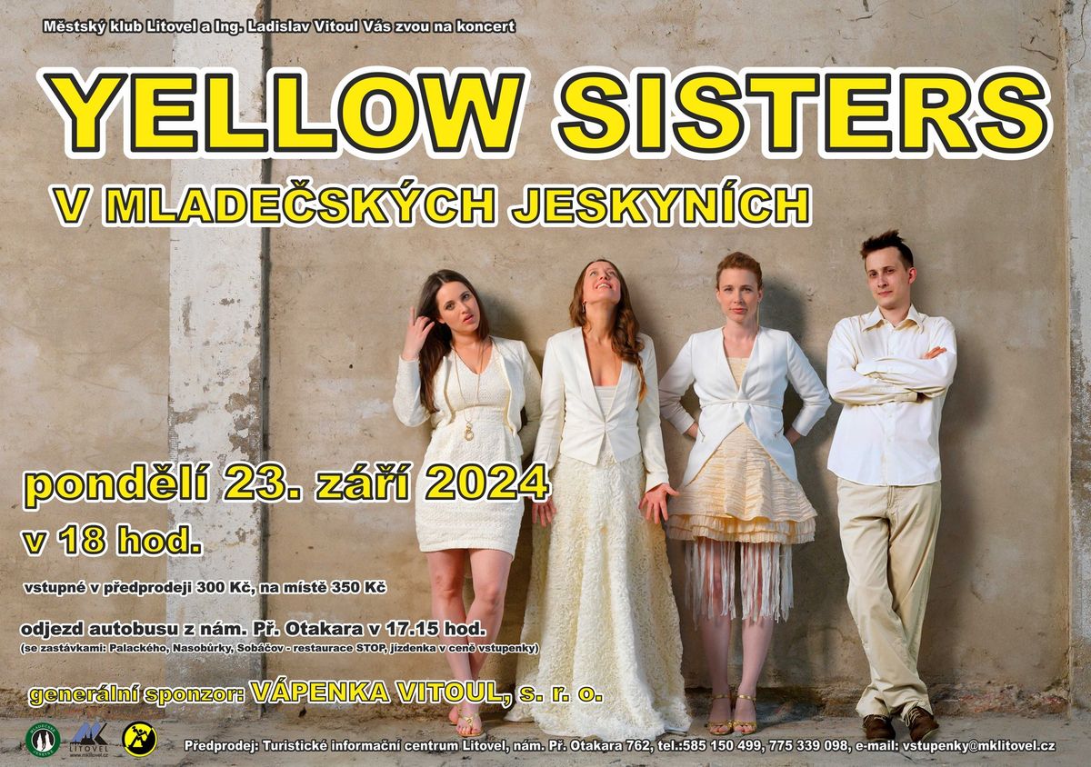 Yellow Sisters v Mlade\u010dsk\u00fdch jeskyn\u00edch