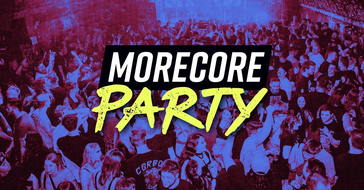 MoreCore Party N\u00fcrnberg - ABENDKASSE vorhanden!!!