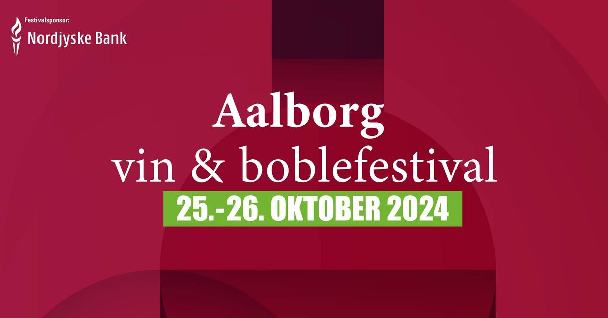 Aalborg Vin & Boblefestival 2024