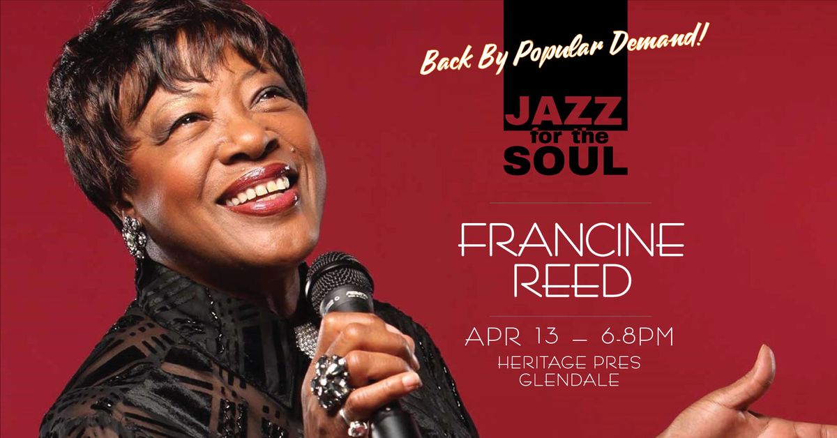 FRANCINE REED Quartet - Back By Popular Demand @ Jazz for the Soul