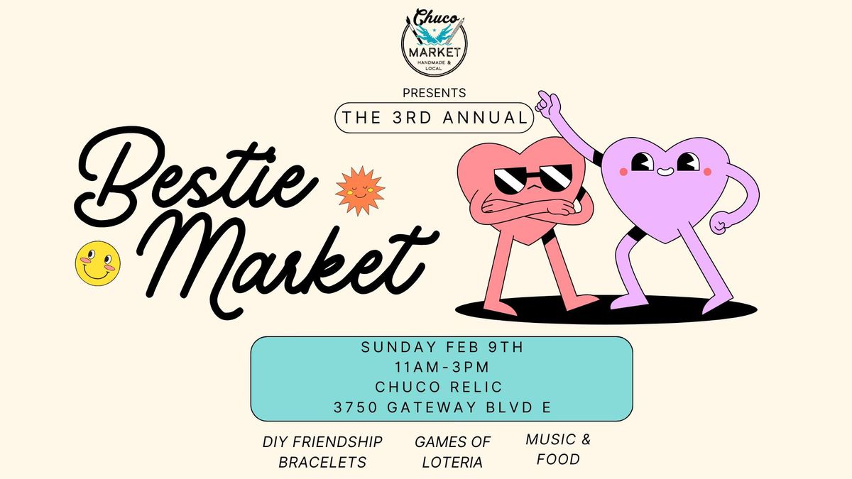 3rd Annual Bestie Market! \u2728