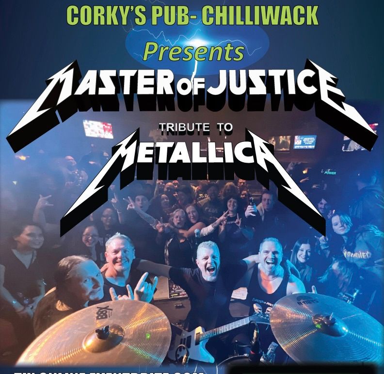 Corkys Irish Pub (Chilliwack)Metallica Tribute\/Master Of Justice