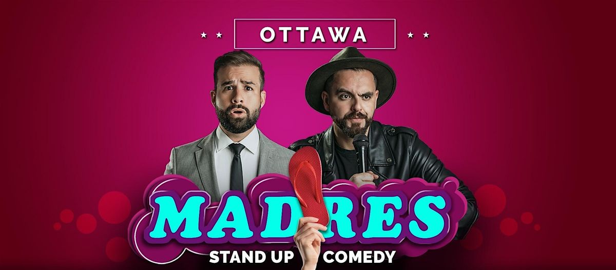 Madres - Comedia en Espa\u00f1ol - Ottawa