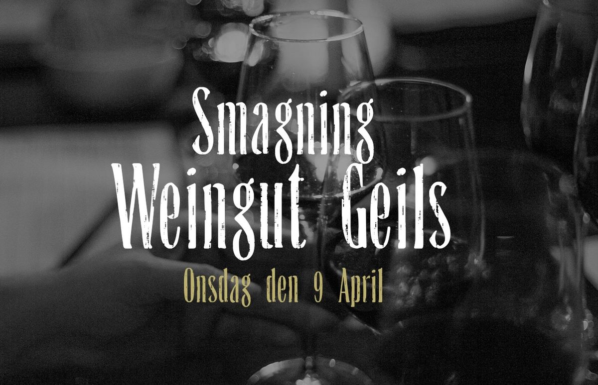 SMAGNING: Weingut Geils - Bes\u00f8g af Florian Geils