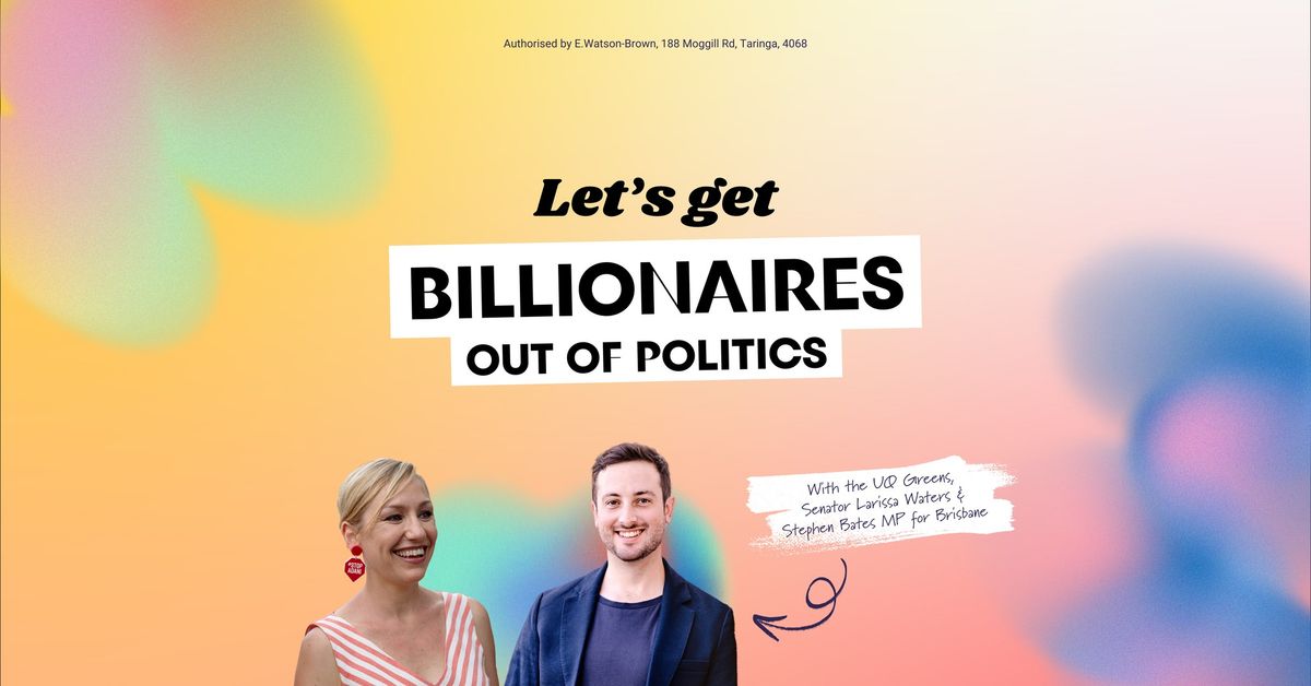 Let's Get Billionaires out of Politics - Semester 1 Event