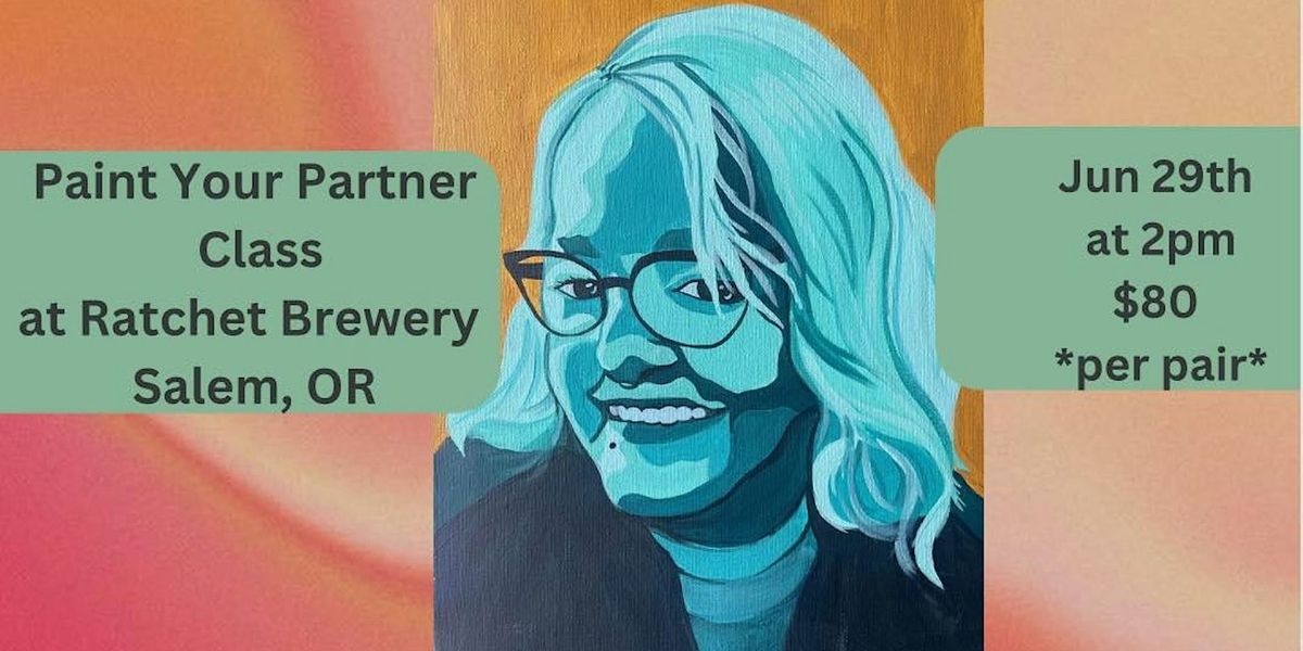 Paint Your Partner's Portrait at Ratchet Brewery