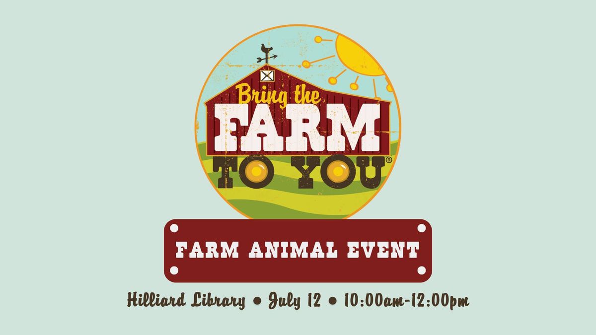 Farm Animal Event at the Hilliard Library!