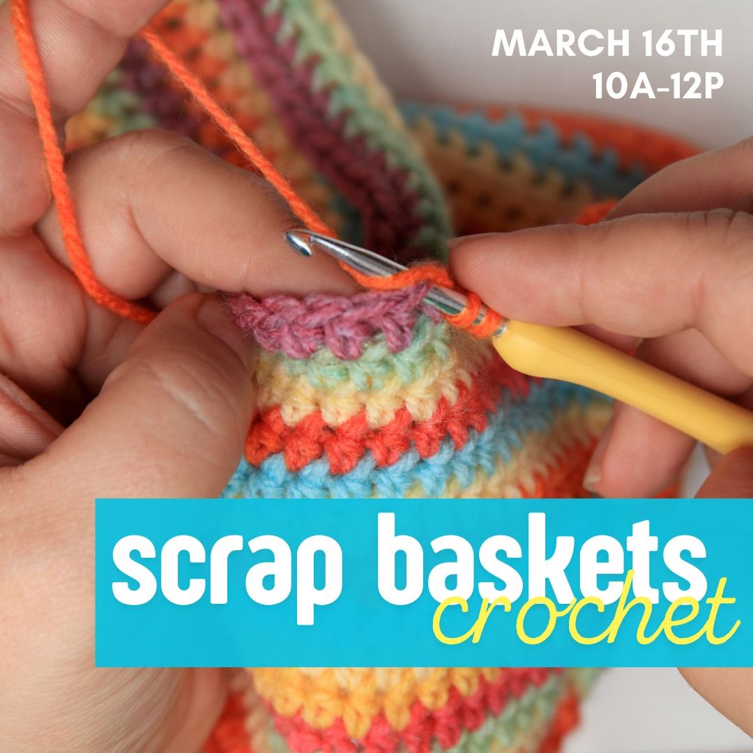 Crochet Scrap Baskets