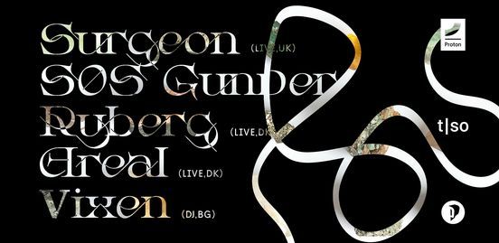 Surgeon (live) - S\u00d8S Gunver Ryberg (live) - Areal (live) - Vixen (DJ)