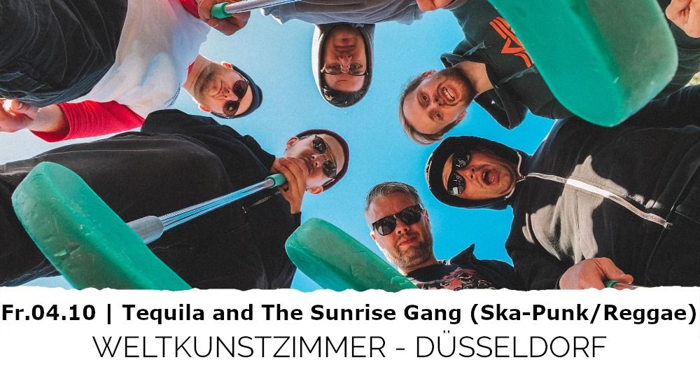 TEQUILA & THE SUNRISE GANG \u2022 D\u00fcsseldorf (Weltkunstzimmer) \u2022 Fr. 04.10.2024 