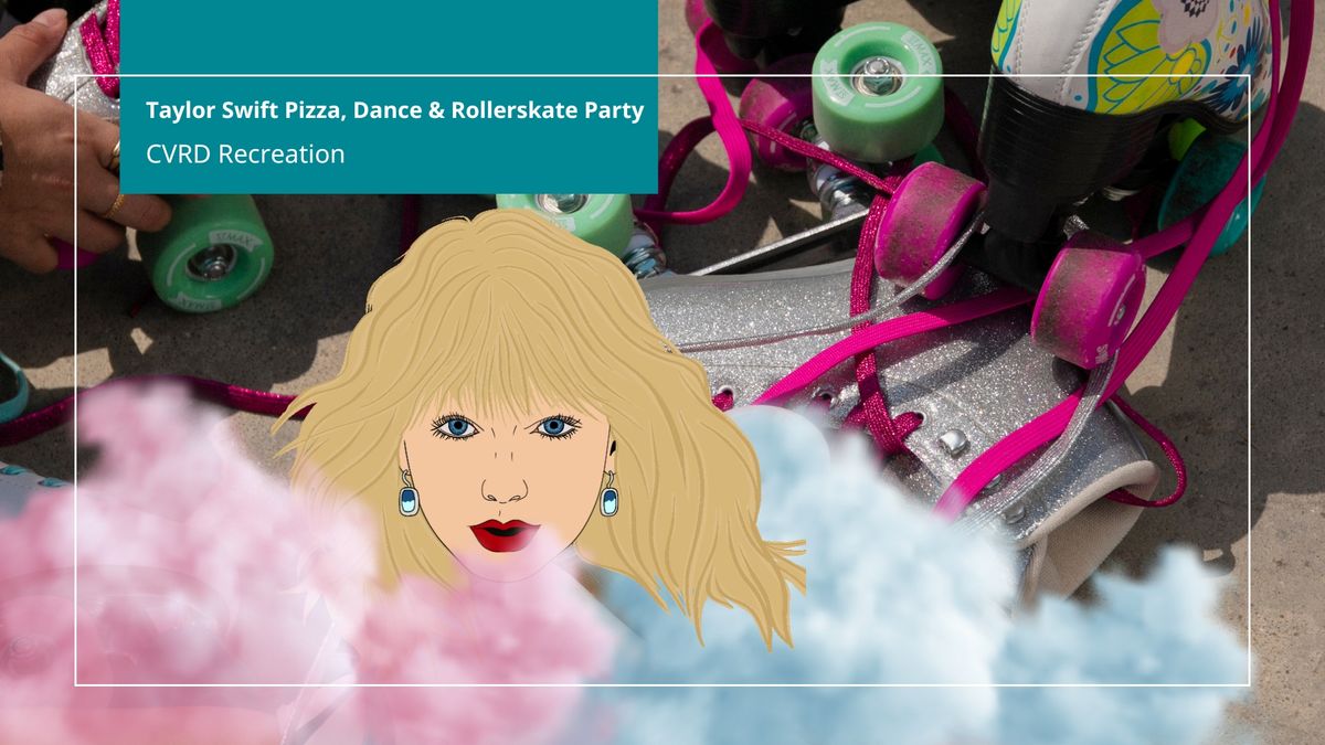 Taylor Swift Pizza, Dance & Rollerskate Party (Ages 6-12)