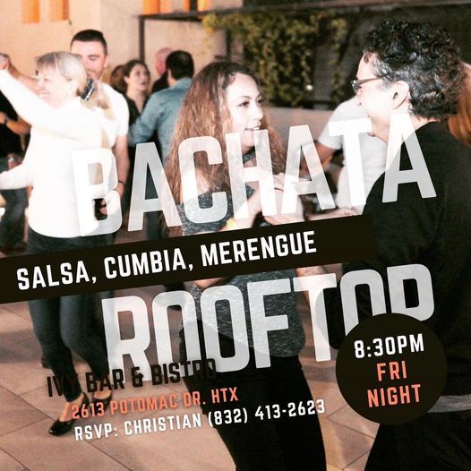 Bachata on the Rooftop! Latin Night Party at Ivy Bar & Bistro, Houston