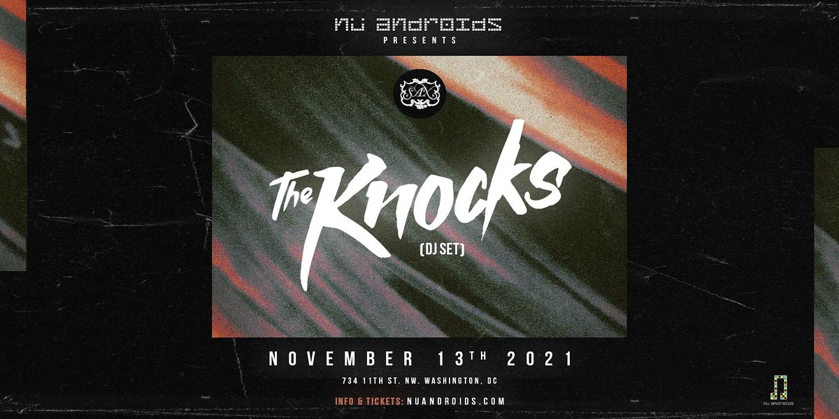 N\u00fc Androids Presents: The Knocks DJ Set (21+)