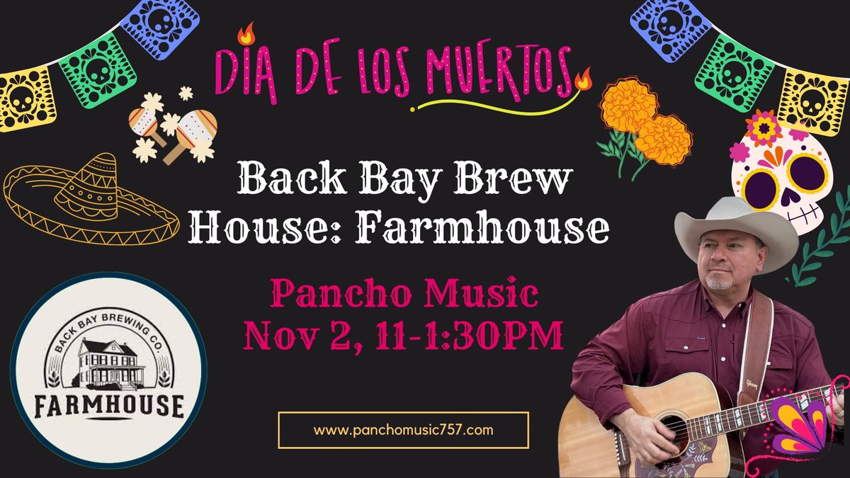 Pancho Live! At the Farmhouse- Dia de Los Muertos