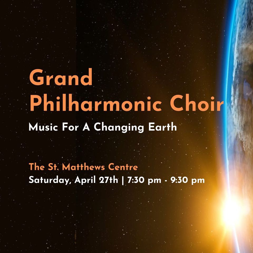Grand Philharmonic Choir - Music For A Changing Earth