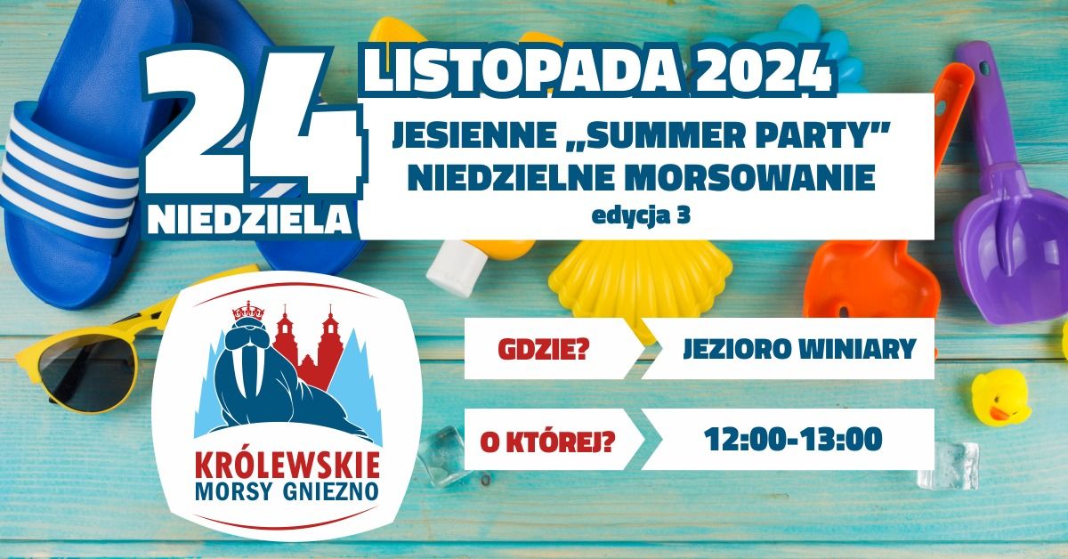 Jesienne "SUMMER PARTY" edycja 3 - Niedzielne morsowanie z Kr\u00f3lewskimi Morsami Gniezno