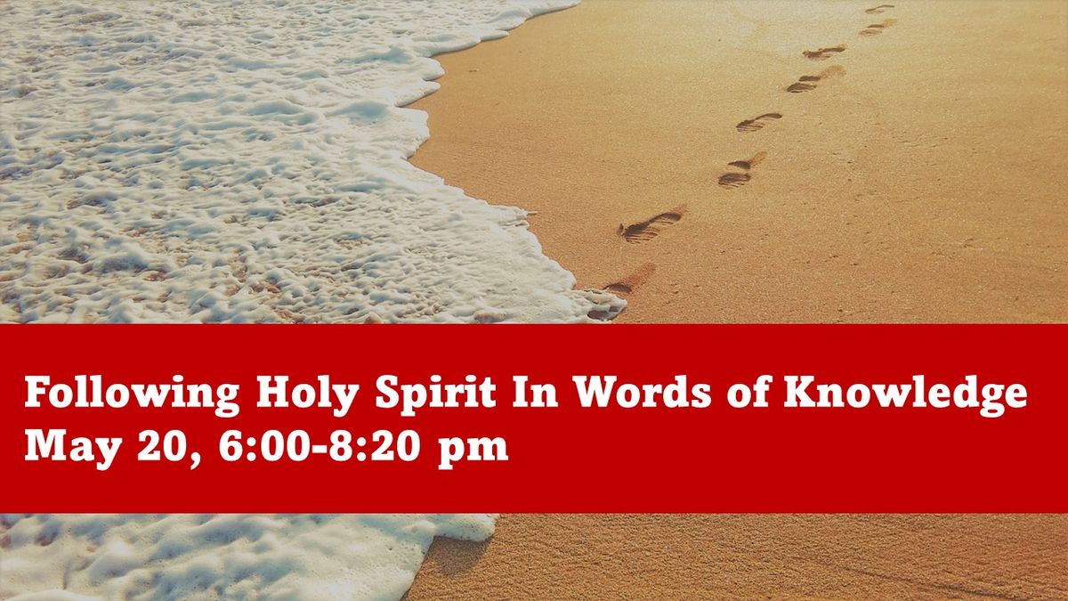 Following Holy Spirit In Receiving Words of Knowledge