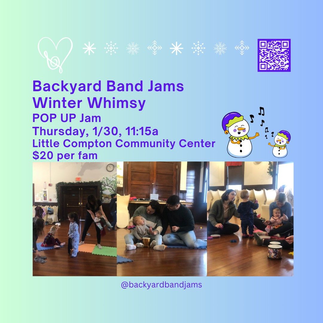 Backyard Band Jams Winter Whimsy @ LIttle Compton Community Center