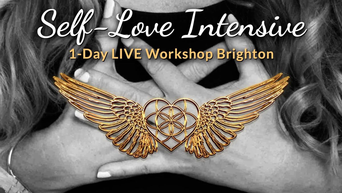 SELF~LOVE INTENSIVE! July 27th, Brighton - LIVE In-Person Workshop