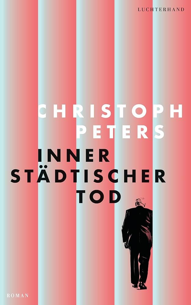 Christoph Peters: \u00bbInnerst\u00e4dtischer Tod\u00ab