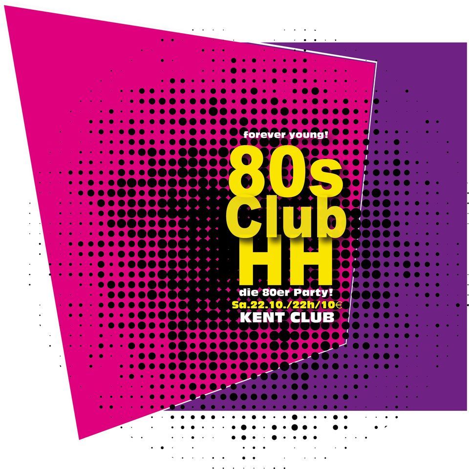 80sClub Hamburg...forever young @ KENT CLUB