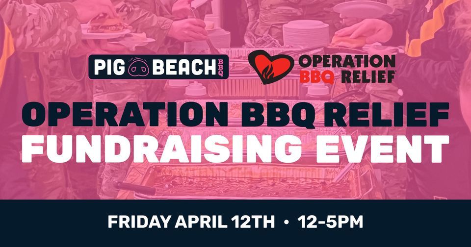 Operation BBQ Relief Fundraising Event at Pig Beach BBQ Louisville