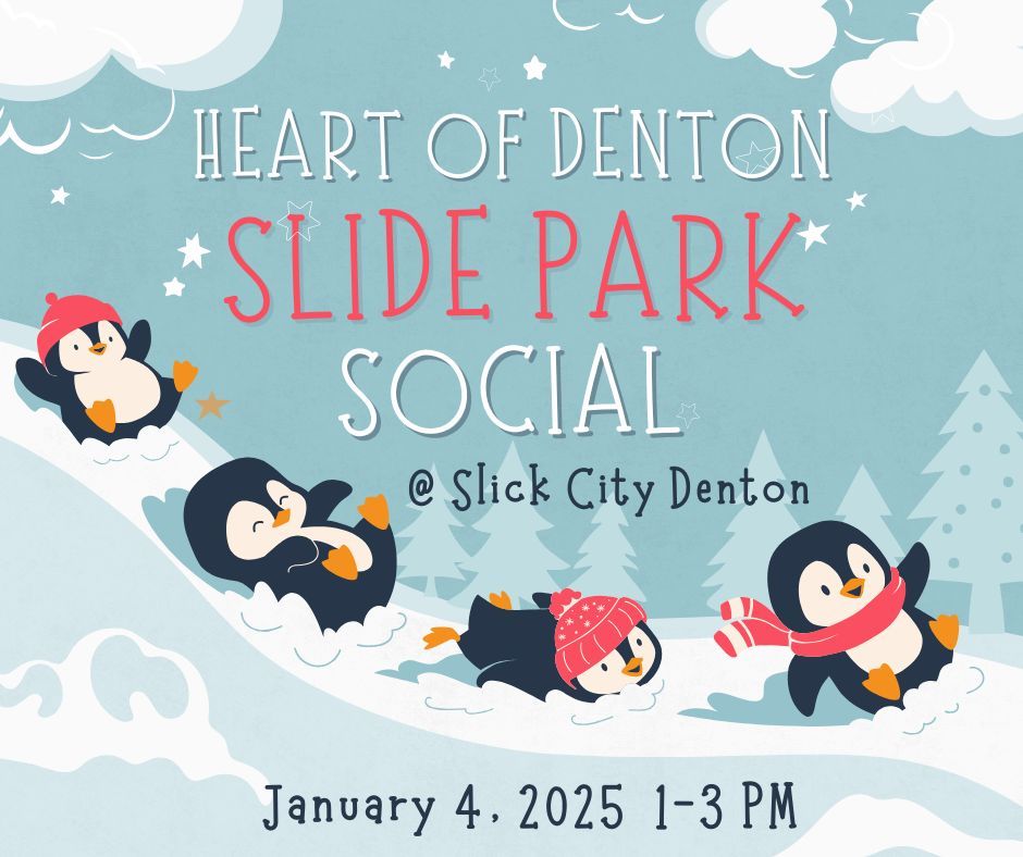 Heart of Denton SLIDE PARK SOCIAL!