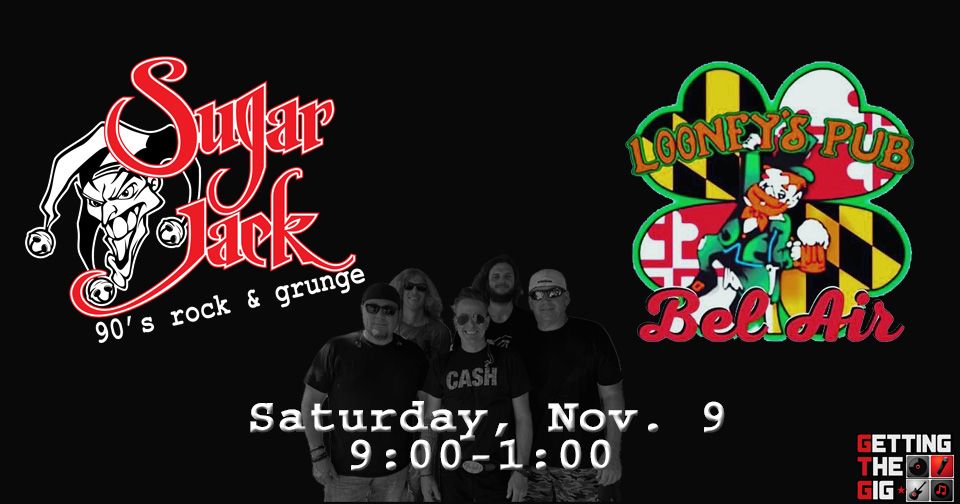 Sugar Jack 90's Rock & Grunge at Looney's Bel Air