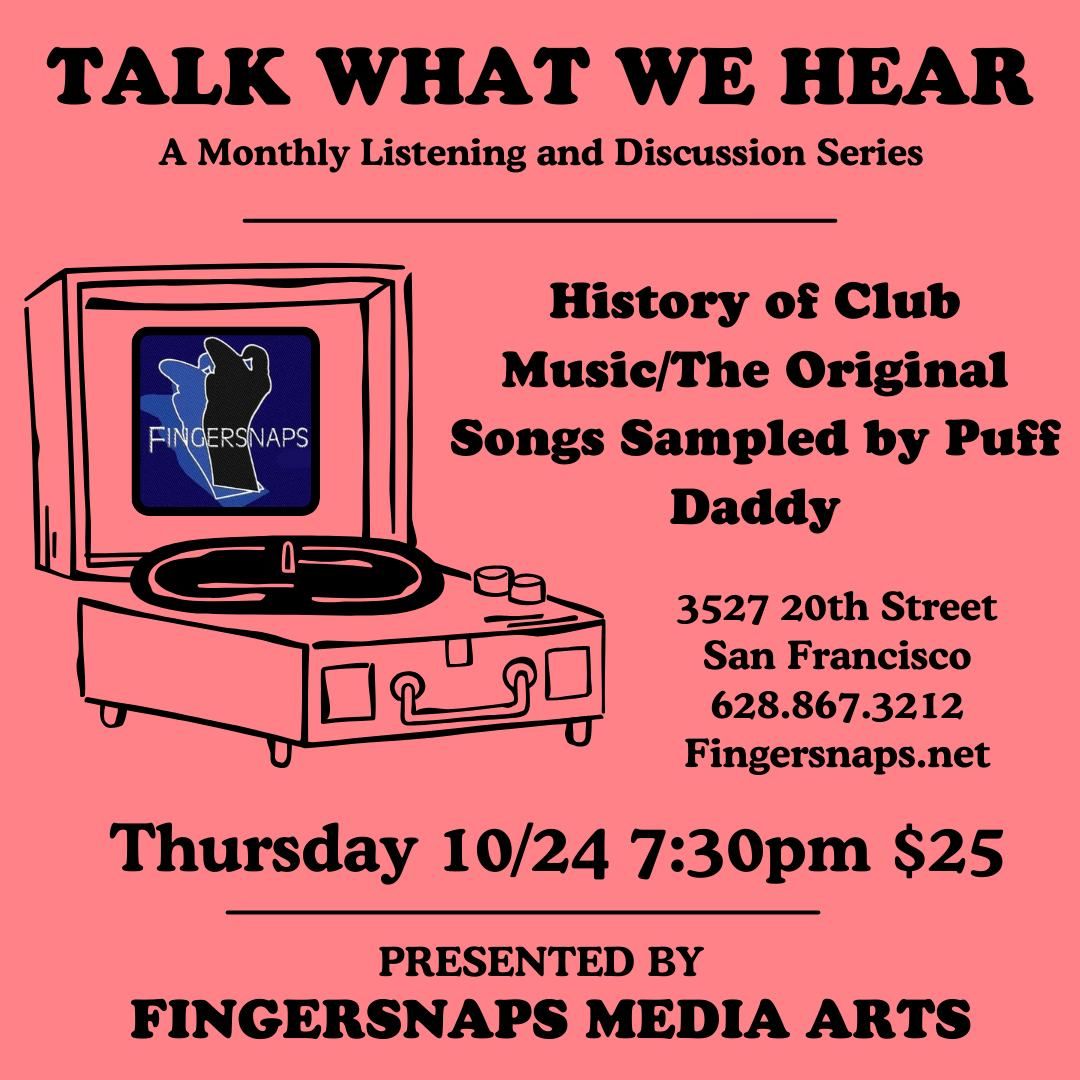 Talk What We Hear: History of Club Music\/Original Songs Sampled by Puff Daddy