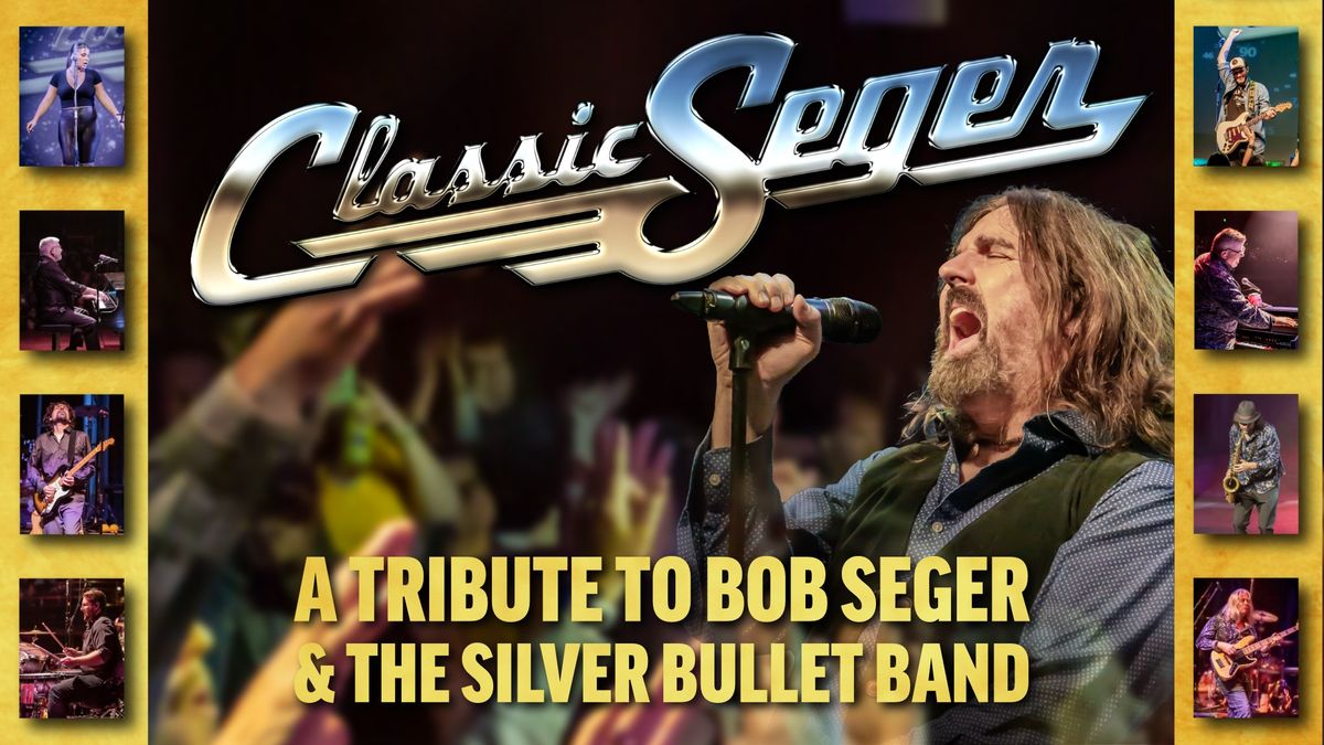 Classic Seger: Bob Seger's Greatest Hits Live In Coral Springs