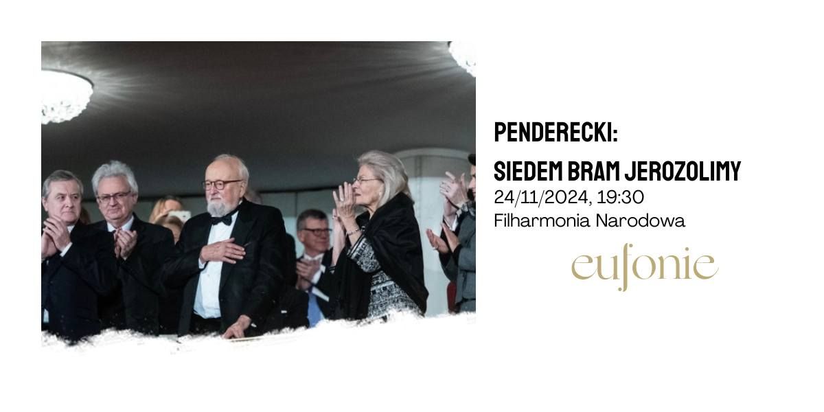 Eufonie 2024 - Penderecki: Siedem bram Jerozolimy